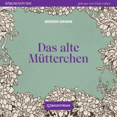 Das alte Mütterchen