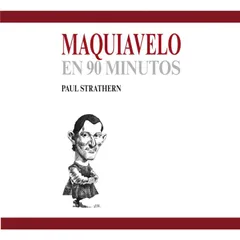 Maquiavelo en 90 minutos