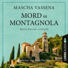 Mord in Montagnola - Moira Rusconi ermittelt - Ein Tessin-Krimi, Teil 1
