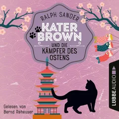 Kater Brown und die Kämpfer des Ostens