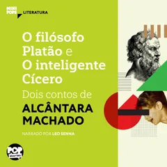 O filósofo Platão e O inteligente Cícero: Dois contos de Alcântara Machado