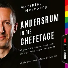 Andersrum in die Chefetage - Queer Karriere machen in der Männerwirtschaft