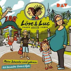 Löre & Luc – Unser lautes Leben (4). Folge 7: Meine Schwester wird geboren / Folge 8: Ich besuche Oma und Opa