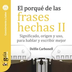 GuíaBurros: El porqué de las frases hechas II