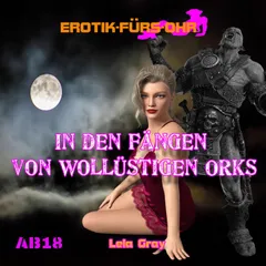 Erotik für's Ohr, In den Fängen von wollüstigen Orks