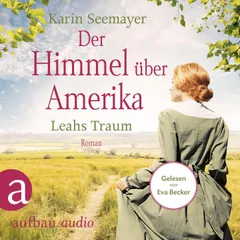 Der Himmel über Amerika - Leahs Traum