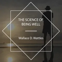 The Science of Being Well