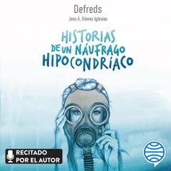 Historias de un náufrago hipocondríaco