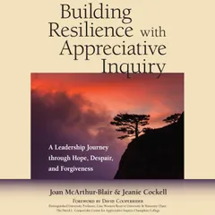 Building Resilience with Appreciative Inquiry
