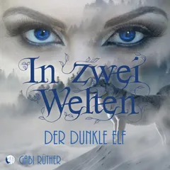 In zwei Welten - Der dunkle Elf