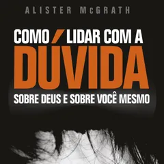 Como Lidar com a Dúvida