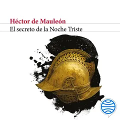 El secreto de la Noche Triste