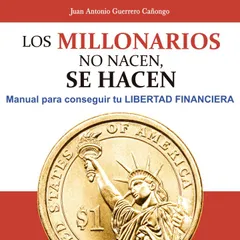Los millonarios no nacen, se hacen