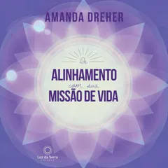 De Alinhamento com sua Missão de Vida