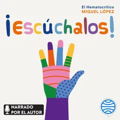 ¡Escúchalos!