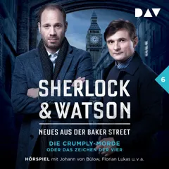 Sherlock & Watson – Neues aus der Baker Street: Die Crumply-Morde oder Das Zeichen der Vier (Fall 6)