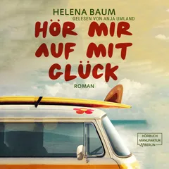 Hör mir auf mit Glück