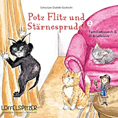 Potz Flitz und Stärnesprudel 2