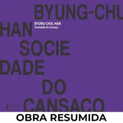Sociedade do cansaço (resumo)