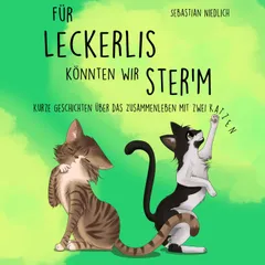 Für Leckerlis könnten wir ster'm