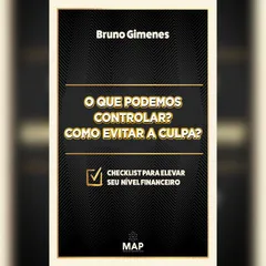 O que podemos controlar? Como evitar a culpa?