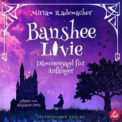 Banshee Livie (Band 1): Dämonenjagd für Anfänger