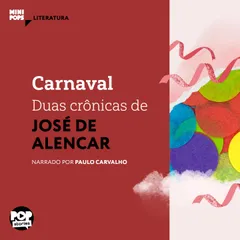 Carnaval: Duas crônicas de José de Alencar