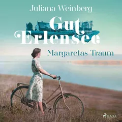 Gut Erlensee - Margaretas Traum (Das Gut am Erlensee, Band 1)