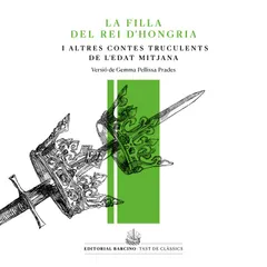 La filla del rei d'Hongria i altres contes truculents de l'Edat Mitjana