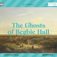 The Ghosts of Begbie Hall