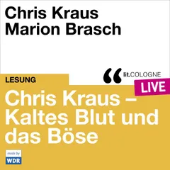 Chris Kraus - Kaltes Blut und das Boese