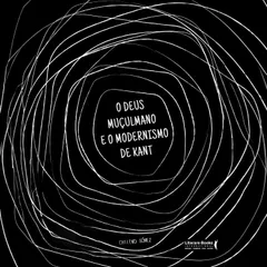 O Deus muçulmano e o modernismo de Kant
