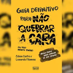 O guia definitivo para não quebrar a cara (resumo)