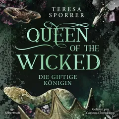 Queen of the wicked 1: Die giftige Königin