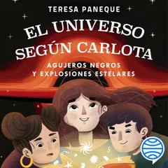 El universo según Carlota - Agujeros negros y explosiones estelares