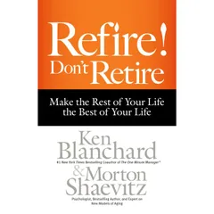 Refire! Don't Retire