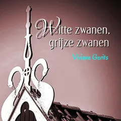 Witte Zwanen, Grijze Zwanen