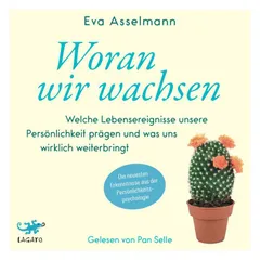Woran wir wachsen