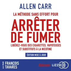 La Méthode sans effort pour arrêter de fumer