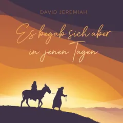 Es begab sich aber in jenen Tagen ...