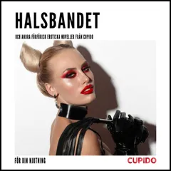Halsbandet – och andra förförisk erotiska noveller från Cupido