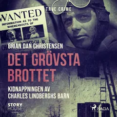 Det grövsta brottet - Kidnappningen av Charles Lindberghs barn