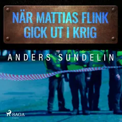 När Mattias Flink gick ut i krig