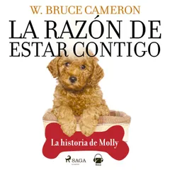 La razón de estar contigo. La historia de Molly