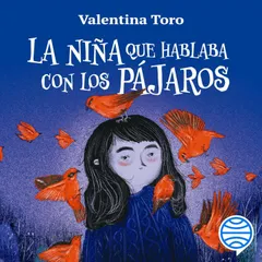 La niña que hablaba con los pájaros