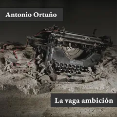 La vaga ambición