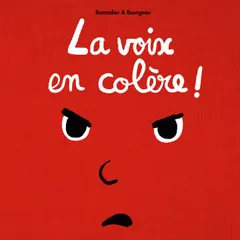La voix des emotions et la petite souris - La voix en colère