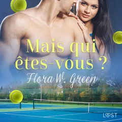 Mais qui êtes-vous ? - Une nouvelle érotique