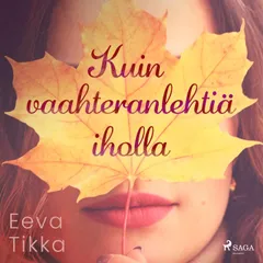 Kuin vaahteranlehtiä iholla