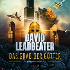 DAS GRAB DER GÖTTER (Matt Drake Abenteuer 4)